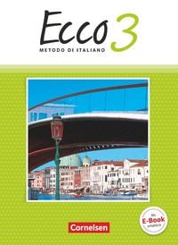 Produktbild: Ecco - Italienisch f&uuml;r Gymnasien - Italienisch als 3. Fremdsprache - Ausgabe 2015 - Band 3