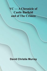 Produktbild: VC - A Chronicle of Castle Barfield and of the Crimea