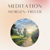 Produktbild: Meditation: Morgen Freude