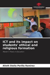 Produktbild: ICT and its impact on students' ethical and religious formation