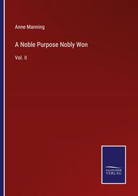 Produktbild: A Noble Purpose Nobly Won