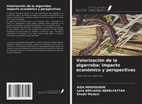 Produktbild: Valorizaci&oacute;n de la algarroba: impacto econ&oacute;mico y perspectivas