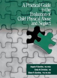 Produktbild: A Practical Guide to the Evaluation of Child Physical Abuse and Neglect