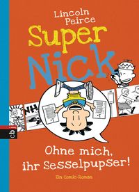 Produktbild: Ohne mich, ihr Sesselpupser! / Super Nick Band 5