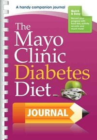 Produktbild: Mayo Clinic: The Mayo Clinic Diabetes Diet Journal