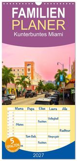 Produktbild: Familienplaner 2027 - Kunterbuntes Miami mit 5 Spalten (Wandkalender, 21 x 45 cm) CALVENDO