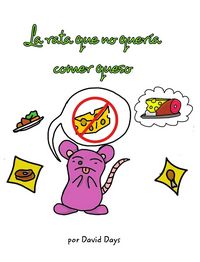 Produktbild: La rata que no quer&iacute;a comer queso