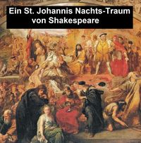 Bild vom Artikel Ein St. Johannis Nachts-Traum vom Autor William Shakespeare