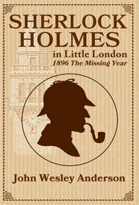 Produktbild: Sherlock Holmes in Little London 1896 The Missing Year