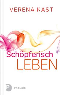 Produktbild: Sch&ouml;pferisch leben