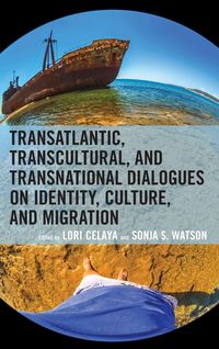 Produktbild: Transatlantic, Transcultural, and Transnational Dialogues on Identity, Culture, and Migration