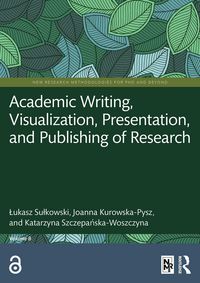 Produktbild: Academic Writing, Visualization, Presentation, and Publishing of Research