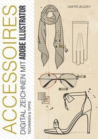 Produktbild: ACCESSOIRES - Digital Zeichnen mit Adobe Illustrator