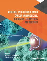 Produktbild: Artificial Intelligence Based Cancer Nanomedicine: Diagnostics, Therapeutics and Bioethics
