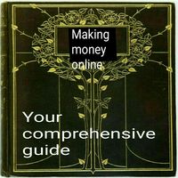 Produktbild: Your Comprehensive Guide to Making Money Online