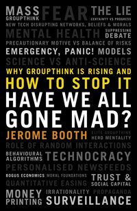 Produktbild: Have We All Gone Mad? Why groupthink is rising and how to stop it