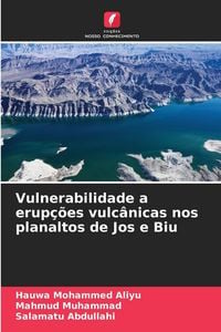 Produktbild: Vulnerabilidade a erup&ccedil;&otilde;es vulc&acirc;nicas nos planaltos de Jos e Biu