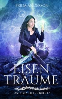 Produktbild: Eisentr&auml;ume: Astoria Files 5