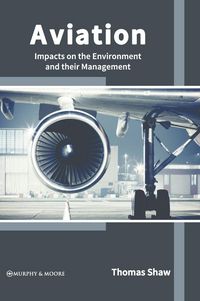 Produktbild: Aviation: Impacts on the Environment and Their Management