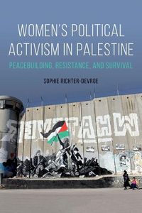 Produktbild: Richter-Devroe, S: Women's Political Activism in Palestine