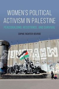 Produktbild: Richter-Devroe, S: Women's Political Activism in Palestine