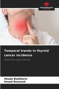 Produktbild: Temporal trends in thyroid cancer incidence