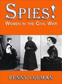 Produktbild: Spies! Women in the Civil War