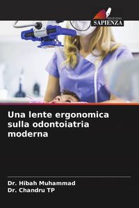 Produktbild: Una lente ergonomica sulla odontoiatria moderna