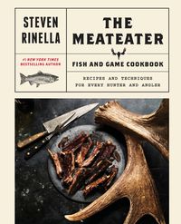 Produktbild: The MeatEater Fish and Game Cookbook