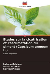 Produktbild: &Eacute;tudes sur la cicatrisation et l'acclimatation du piment (Capsicum annuum L.)