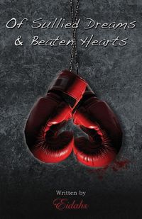 Produktbild: Of Sullied Dreams and Beaten Hearts