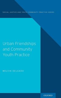 Produktbild: Urban Friendships and Community Youth Practice