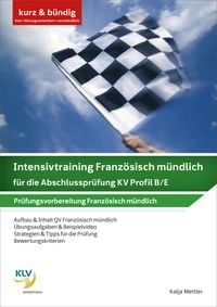 Produktbild: Intensivtraining Franz&ouml;sisch m&uuml;ndlich f&uuml;r die Abschlusspr&uuml;fung KV Profil B/E
