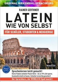 Produktbild: Latein wie von selbst f&uuml;r Sch&uuml;ler, Studenten & Neugierige (ORIGINAL BIRKENBIHL)