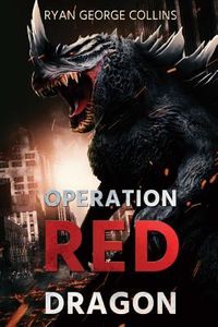 Produktbild: Operation Red Dragon: The Daikaiju Wars: Part One