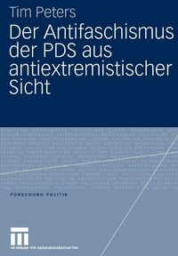Produktbild: Der Antifaschismus der PDS aus antiextremistischer Sicht