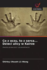 Produktbild: Co z oczu, to z serca... Dzieci ulicy w Kairze
