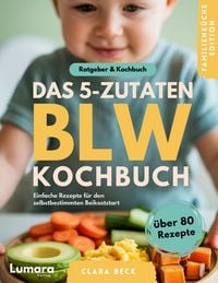 Produktbild: BLW Kochbuch & Ratgeber | Das 5-Zutaten BLW Kochbuch