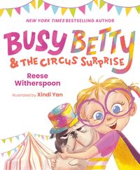 Bild vom Artikel Busy Betty & the Circus Surprise vom Autor Reese Witherspoon
