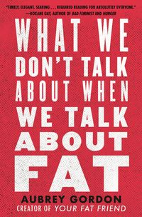 Produktbild: What We Don't Talk About When We Talk About Fat