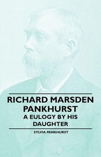 Produktbild: Richard Marsden Pankhurst - A Eulogy by his Daughter