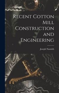 Produktbild: Recent Cotton Mill Construction and Engineering