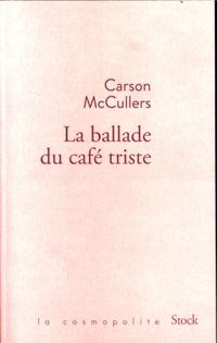 Produktbild: La ballade du caf&eacute; triste : et autres nouvelles