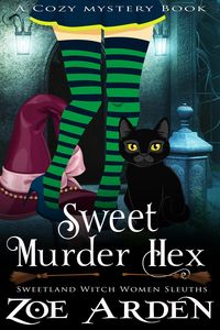 Produktbild: Sweet Murder Hexes (#4, Sweetland Witch Women Sleuths) (A Cozy Mystery Book)