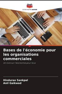 Produktbild: Bases de l'&eacute;conomie pour les organisations commerciales
