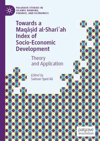 Produktbild: Towards a Maqa&iquest;id al-Shari&iquest;ah Index of Socio-Economic Development
