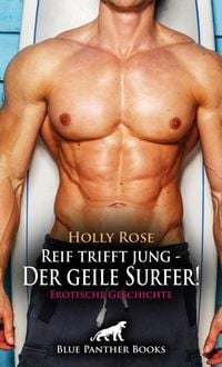 Produktbild: Reif trifft jung - Der geile Surfer! Erotische Geschichte + 1 weitere Geschichte