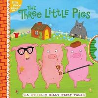 Produktbild: The Three Little Pigs: A Wheel-Y Silly Fairy Tale
