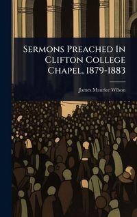 Produktbild: Sermons Preached In Clifton College Chapel, 1879-1883
