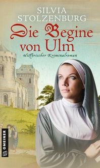 Die Begine von Ulm von Silvia Stolzenburg